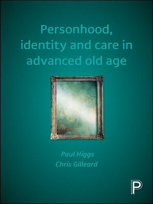 cover image of Personhood, Identity and Care in Advanced Old Age